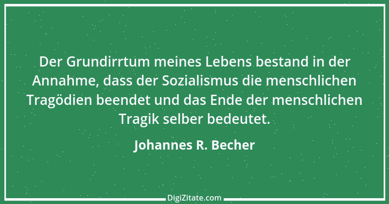 Zitat von Johannes R. Becher 4