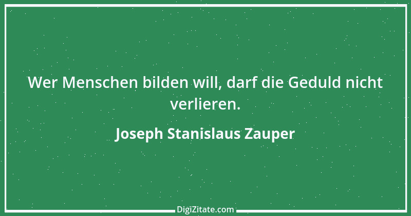 Zitat von Joseph Stanislaus Zauper 37