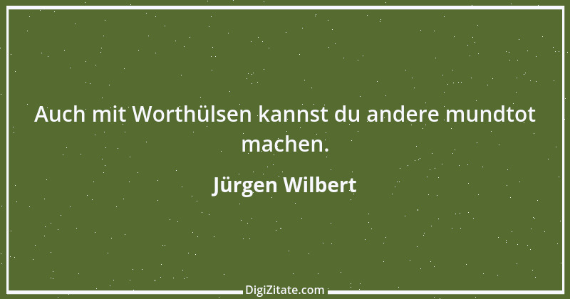 Zitat von Jürgen Wilbert 94