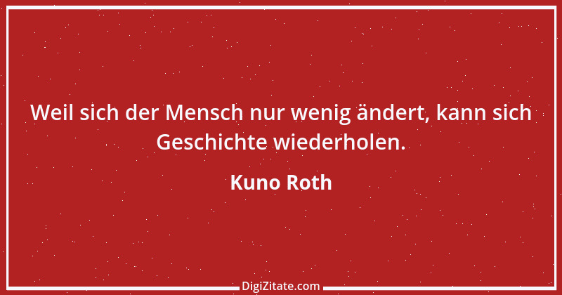 Zitat von Kuno Roth 22