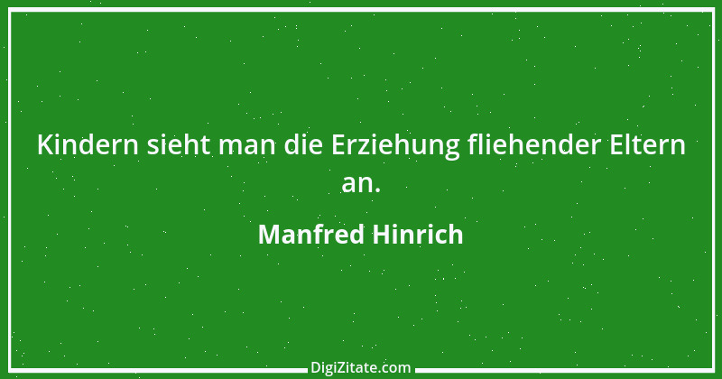 Zitat von Manfred Hinrich 2888