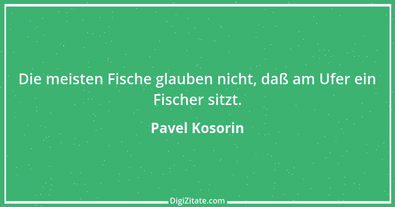 Zitat von Pavel Kosorin 97