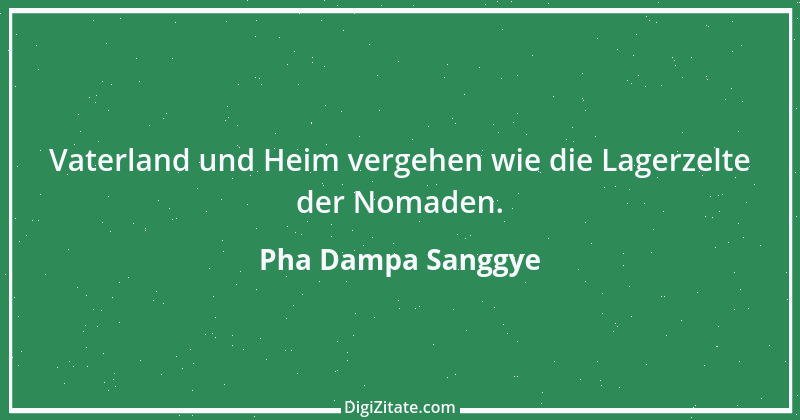 Zitat von Pha Dampa Sanggye 7