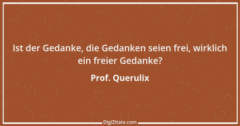 Zitat von Prof. Querulix 6