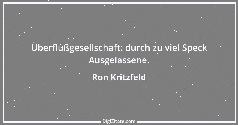 Zitat von Ron Kritzfeld 33