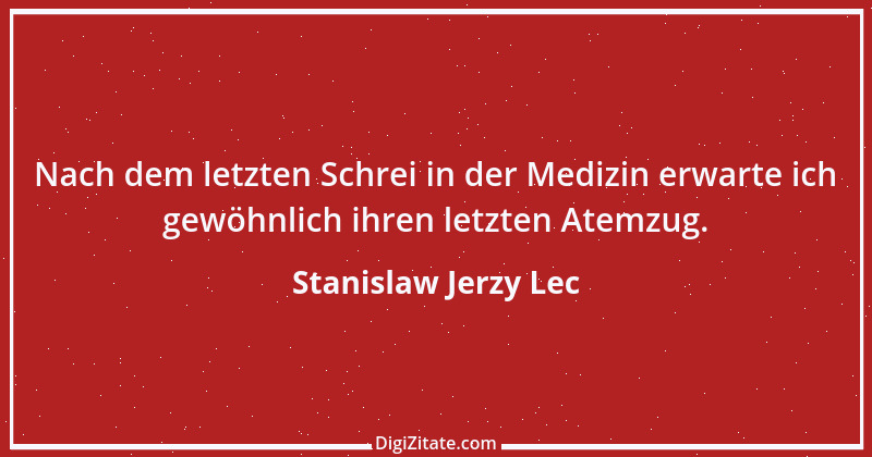 Zitat von Stanislaw Jerzy Lec 47