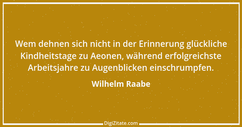 Zitat von Wilhelm Raabe 193