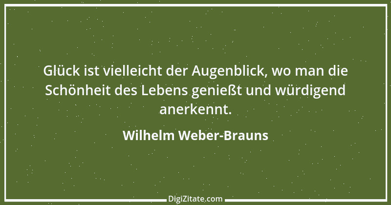 Zitat von Wilhelm Weber-Brauns 27