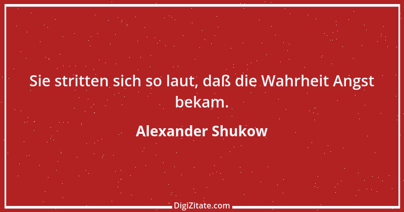 Zitat von Alexander Shukow 1