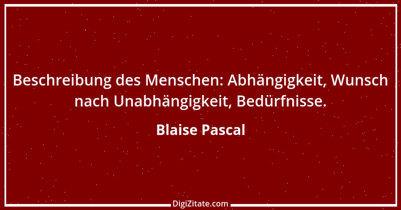 Zitat von Blaise Pascal 248