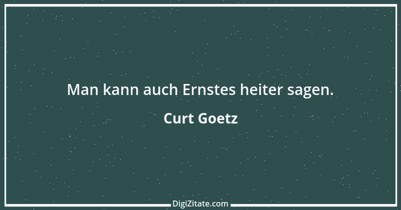 Zitat von Curt Goetz 47