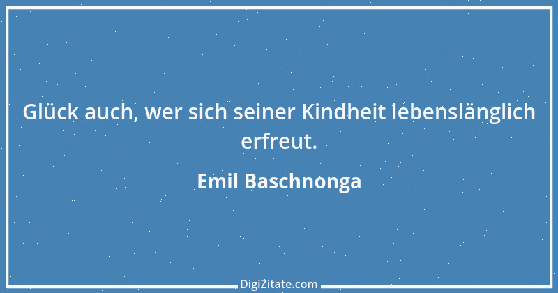 Zitat von Emil Baschnonga 111