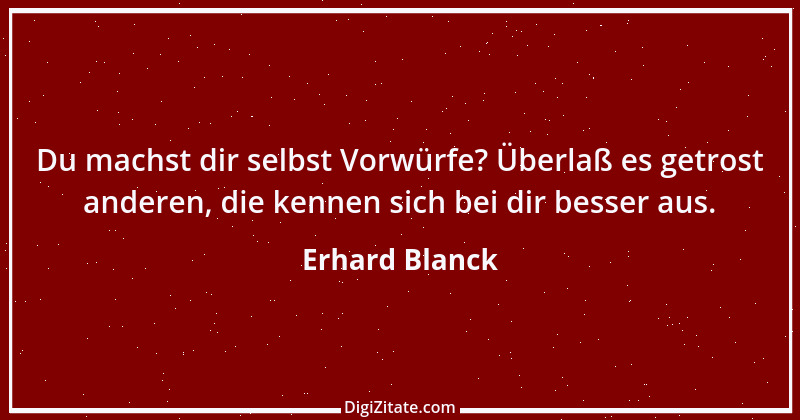 Zitat von Erhard Blanck 270