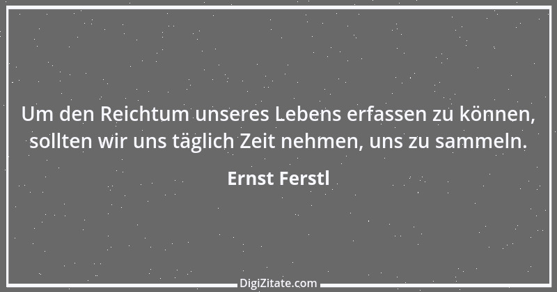 Zitat von Ernst Ferstl 2156