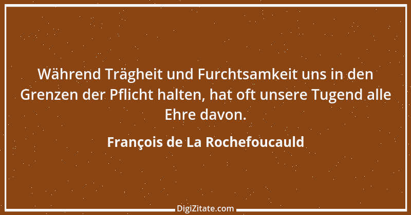 Zitat von François de La Rochefoucauld 628