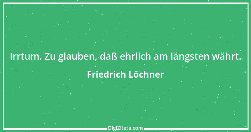 Zitat von Friedrich Löchner 267