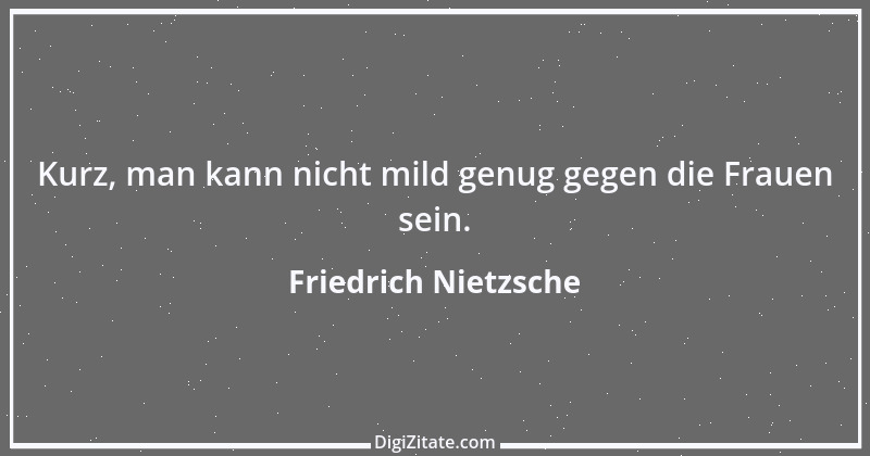 Zitat von Friedrich Nietzsche 1652