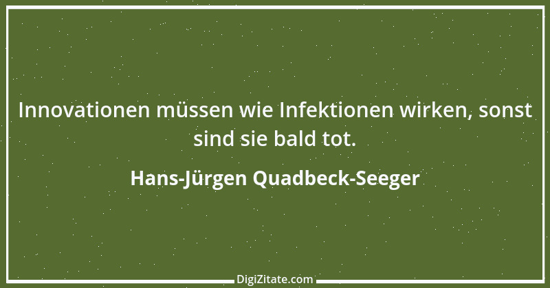 Zitat von Hans-Jürgen Quadbeck-Seeger 343