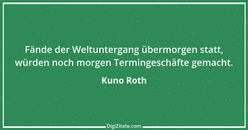 Zitat von Kuno Roth 23