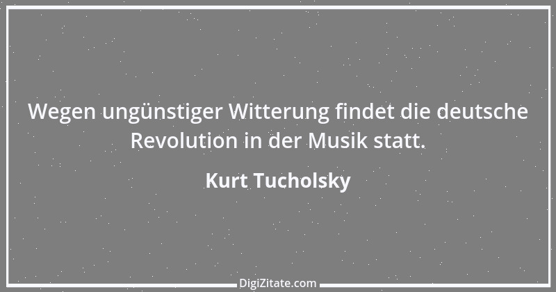 Zitat von Kurt Tucholsky 256