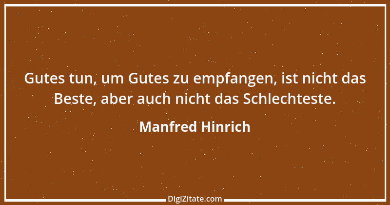 Zitat von Manfred Hinrich 3889