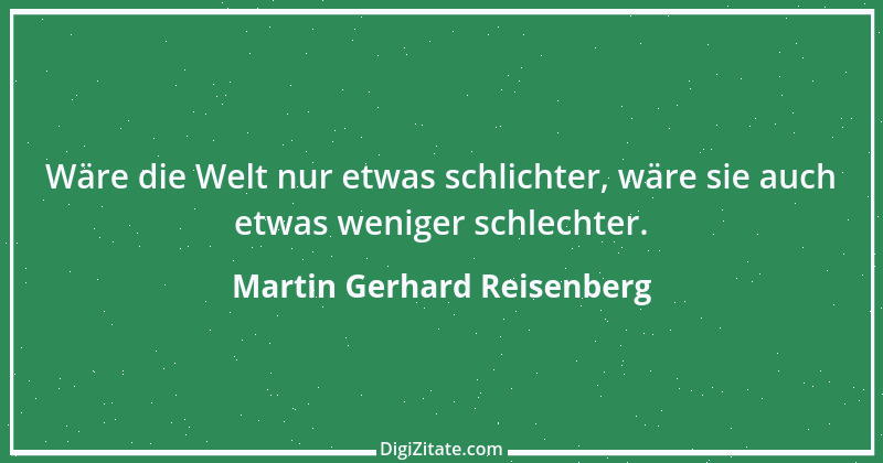 Zitat von Martin Gerhard Reisenberg 3030