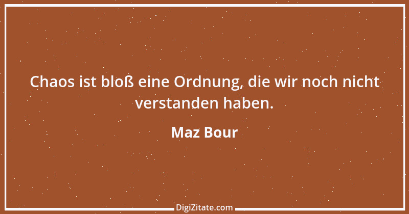 Zitat von Maz Bour 5