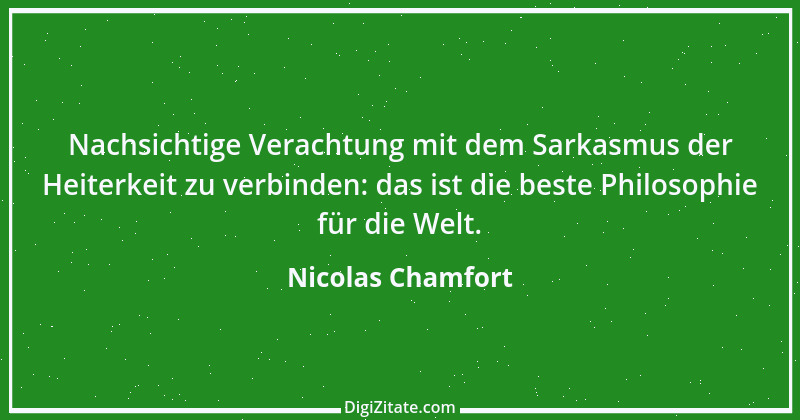 Zitat von Nicolas Chamfort 238