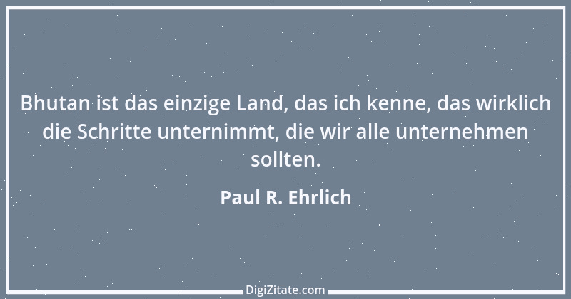 Zitat von Paul R. Ehrlich 8