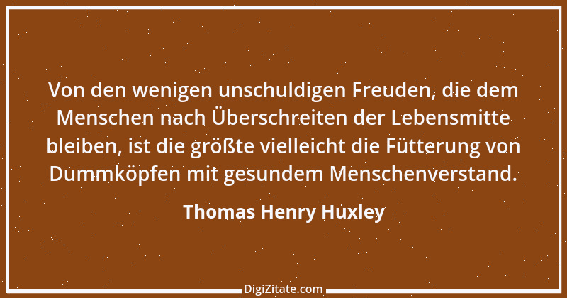 Zitat von Thomas Henry Huxley 23