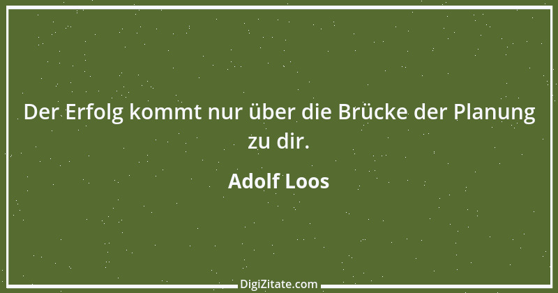 Zitat von Adolf Loos 4