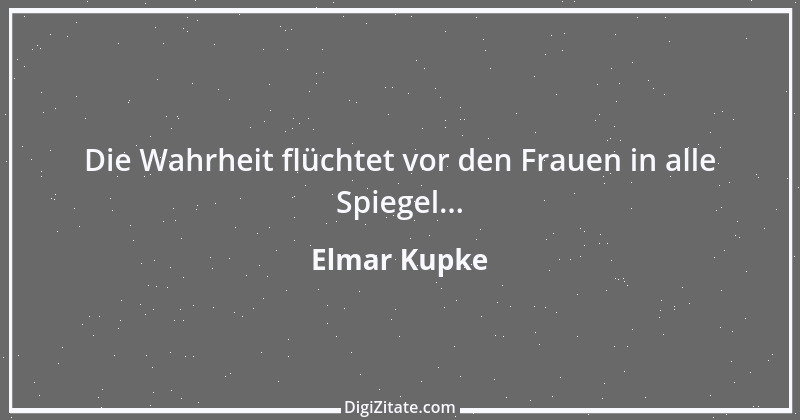 Zitat von Elmar Kupke 155