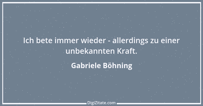 Zitat von Gabriele Böhning 7