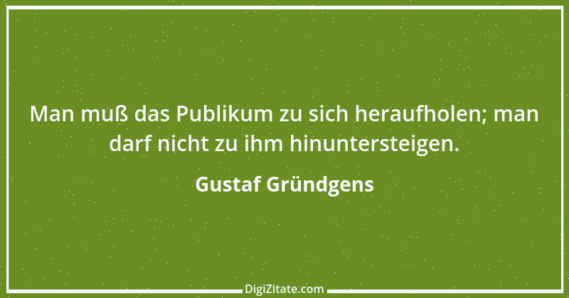 Zitat von Gustaf Gründgens 3