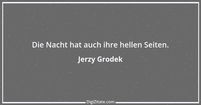 Zitat von Jerzy Grodek 16