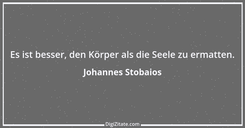 Zitat von Johannes Stobaios 7