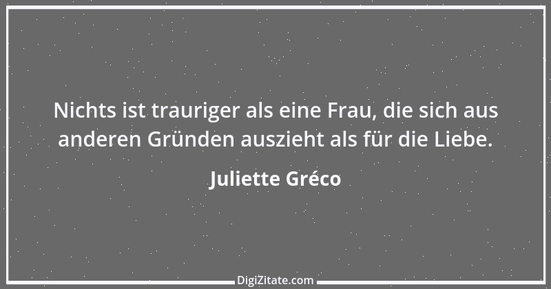 Zitat von Juliette Gréco 12