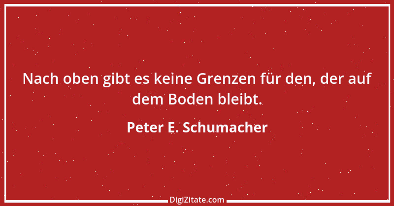 Zitat von Peter E. Schumacher 630