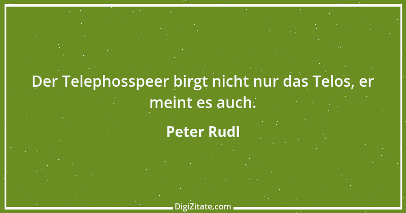 Zitat von Peter Rudl 99