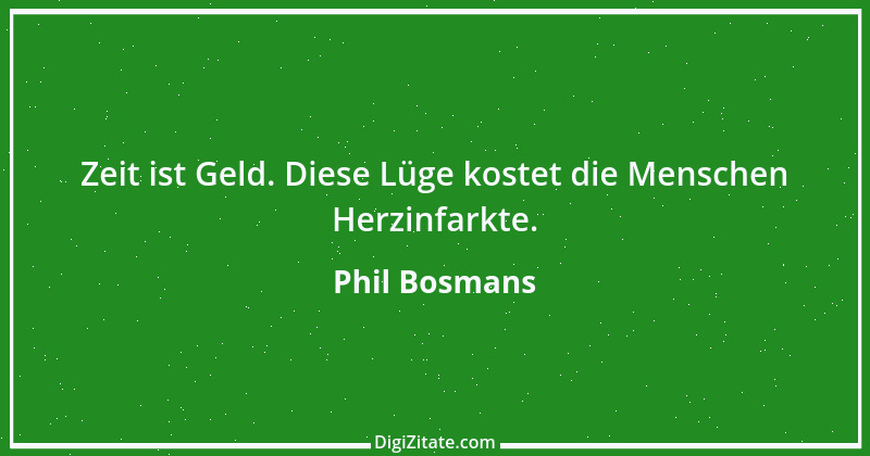 Zitat von Phil Bosmans 79