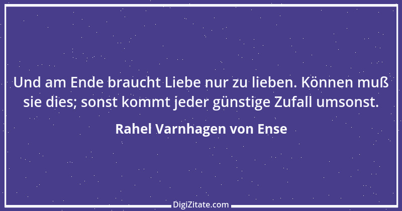 Zitat von Rahel Varnhagen von Ense 13