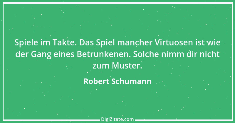 Zitat von Robert Schumann 51