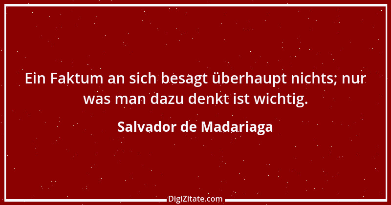 Zitat von Salvador de Madariaga 7