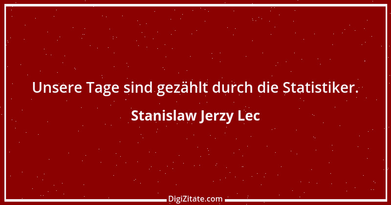 Zitat von Stanislaw Jerzy Lec 158