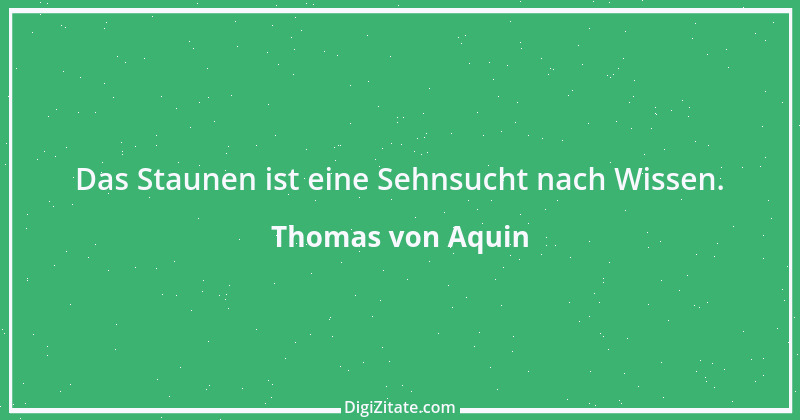 Zitat von Thomas von Aquin 130