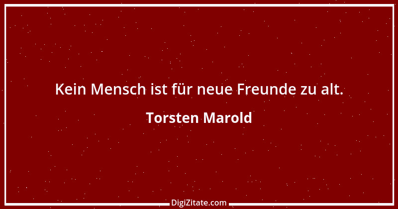 Zitat von Torsten Marold 3