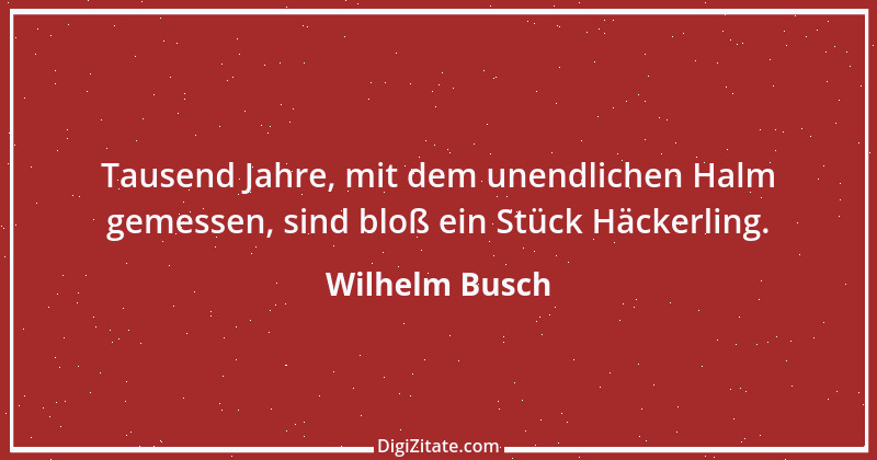 Zitat von Wilhelm Busch 377