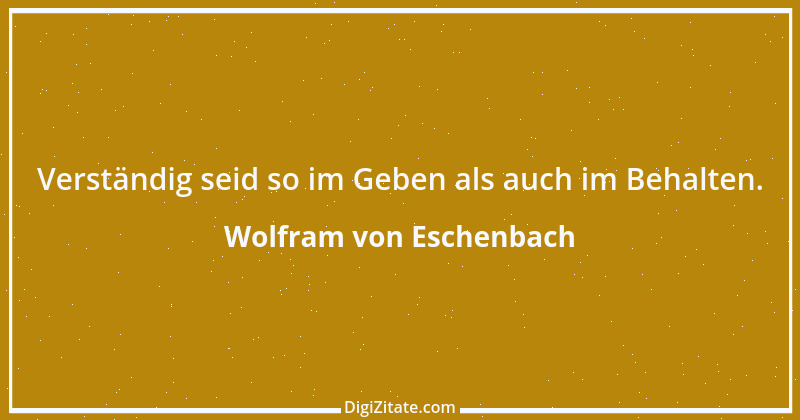 Zitat von Wolfram von Eschenbach 1