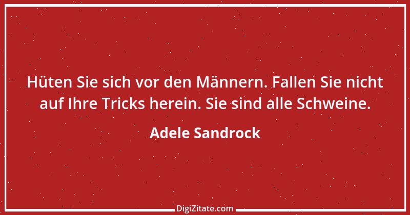 Zitat von Adele Sandrock 3