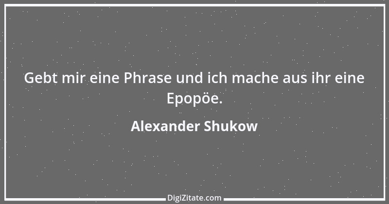 Zitat von Alexander Shukow 2